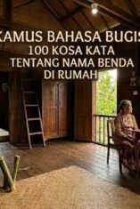 Kamus Bugis 100 Kosa Kata Tentang Nama Benda di Rumah panggung.