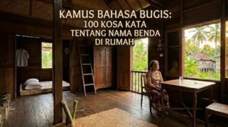 Kamus Bugis 100 Kosa Kata Tentang Nama Benda di Rumah panggung.