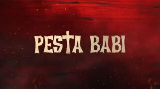 Film Pesta Babi Tentang Apa dan Bagaimana Cara Menonton Ini Ulasan Lengkapnya
